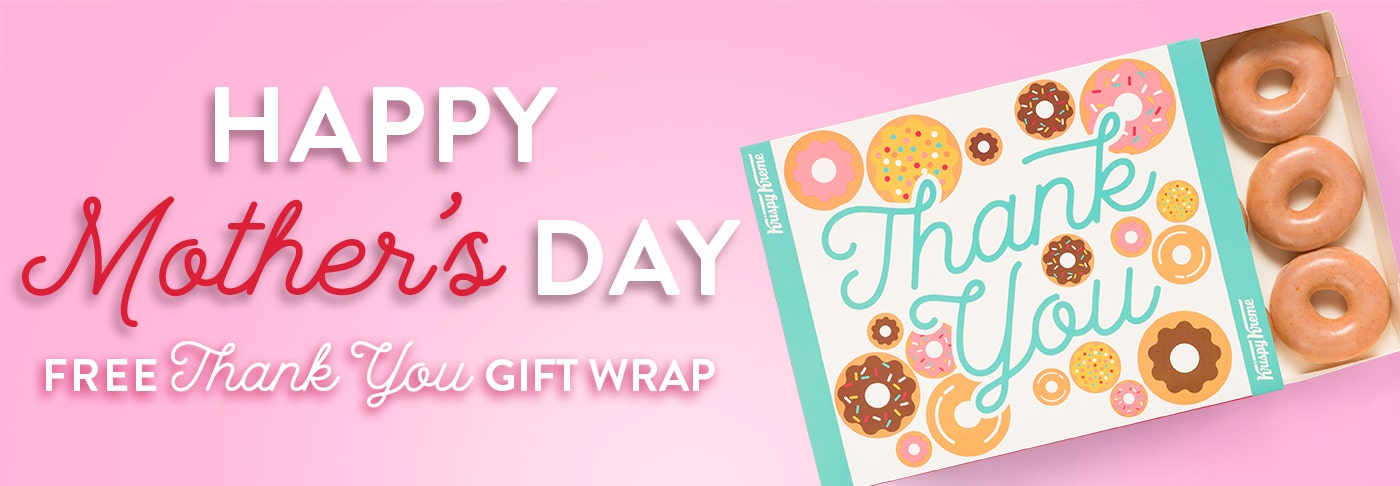 Celebrate Mum with Krispy Kreme Doughnuts this Mother's Day - Saying thank you just got sweeter Happy mothers day - free thank your Gift Wrap with any dozen purchase