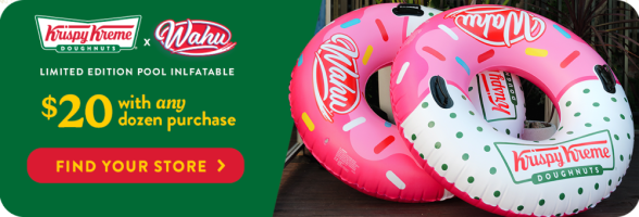 Image banner with krispy kreme x wahu logos and a headline - limited edition pool inflatable $20 wth any dozen purchase in krispy kreme stores only' and a call to action 'find your store' two inflatable pool rings in a krispy kreme design are featured